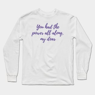 The Power All Along Long Sleeve T-Shirt